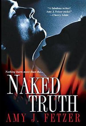 Naked Truth by Amy J. Fetzer