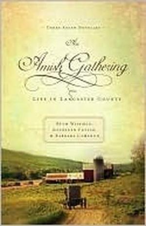 An Amish Gathering: Life in Lancaster County by Beth Wiseman, Kathleen Fuller, Barbara Cameron