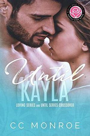Until Kayla: Happily Ever Alpha World by CC Monroe