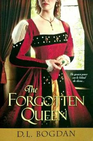 The Forgotten Queen by D.L. Bogdan