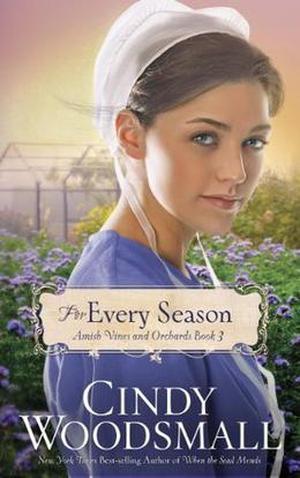 For Every Season: Book Three in the Amish Vines and Orchards Series (Amish Vines and Orchards #3)