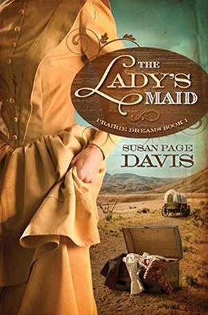 The Lady's Maid (Prairie Dreams #1)