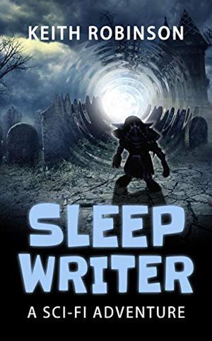 Sleep Writer by Keith Robinson