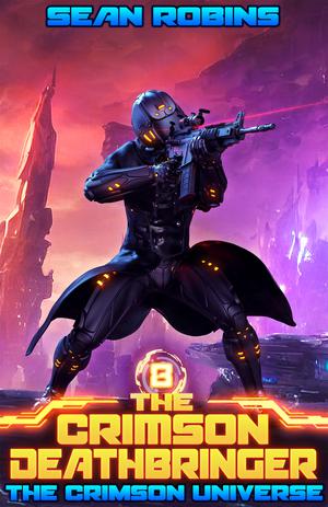 The Crimson Universe: An Epic Space Opera/Alien Invasion/Parallel Universe Adventure by Sean Robins