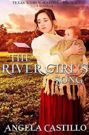 The River Girl's Song (Texas Women of Spirit #1)