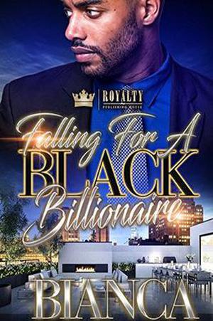 Fallin' For A Black Billionaire by Bianca