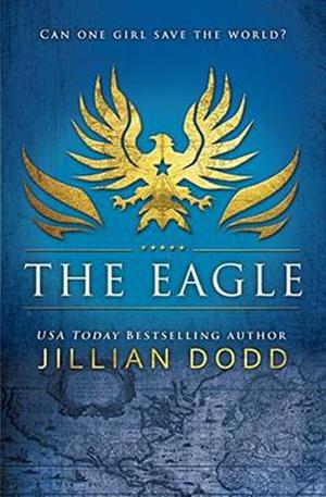 The Eagle by Jillian Dodd