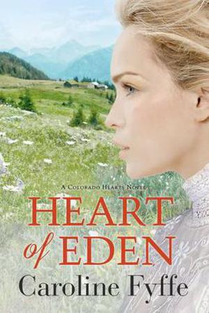 Heart of Eden (Colorado Hearts #1)
