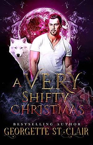 A Very Shifty Christmas by Georgette St. Clair