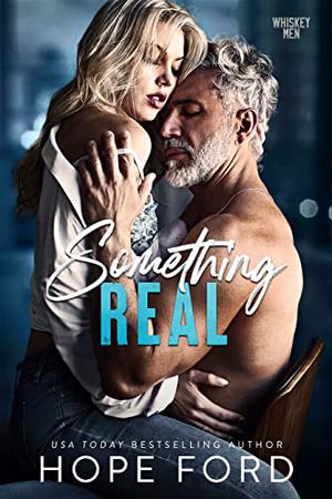 Something Real (Whiskey Men #2)
