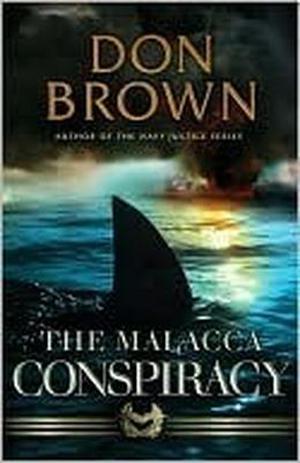 The Malacca Conspiracy by Don Brown