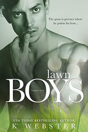 Lawn Boys by K. Webster