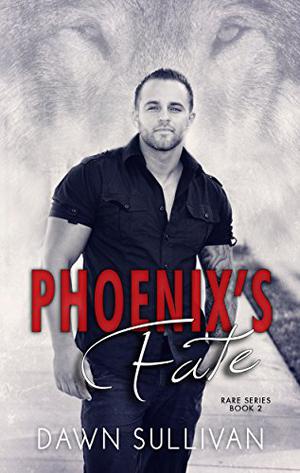 Phoenix's Fate by Dawn Sullivan