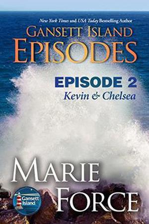 Kevin & Chelsea by Marie Force