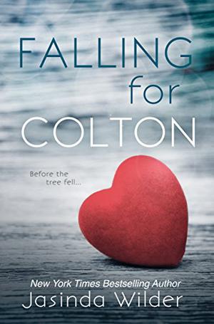 Falling for Colton by Jasinda Wilder