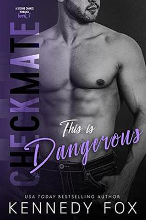 Checkmate: This is Dangerous by Kennedy Fox