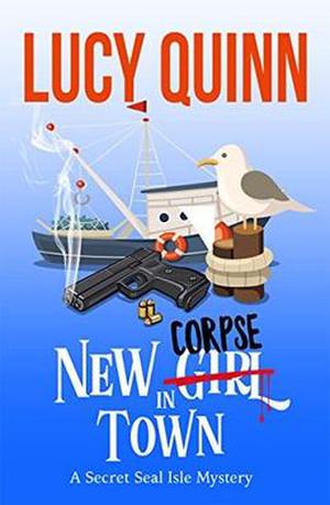 New Corpse in Town by Lucy Quinn