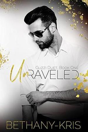 Unraveled (Guzzi Duet #1)