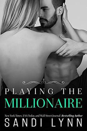 Playing The Millionaire by Sandi Lynn