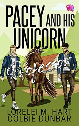 Pacey And His Unicorn Professor by Lorelei M. Hart, Colbie Dunbar