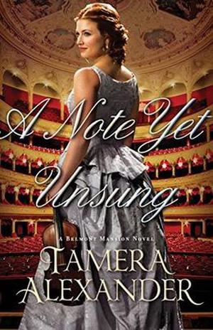A Note Yet Unsung by Tamera Alexander