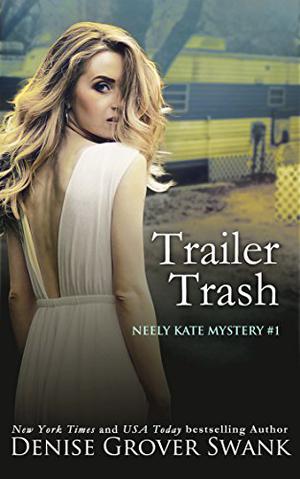 Trailer Trash by Denise Grover Swank