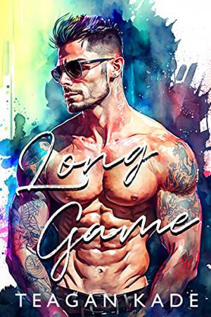 Long Game by Teagan Kade