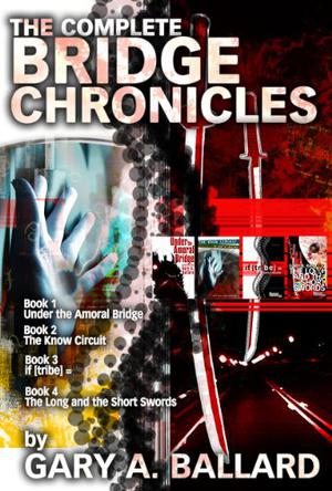 The Bridge Chronicles, Books 1  2 by Gary Ballard