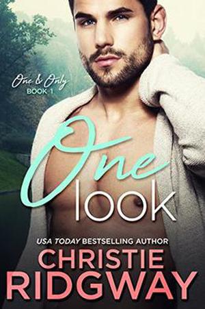 One Look (One & Only  (Cabin Fever) #1) by Christie Ridgway