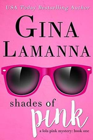 Shades of Pink (Lola Pink Mysteries #1)