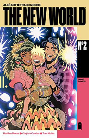 The New World #2 by Tradd Moore, Heather Moore, Tom Muller, Aleš Kot