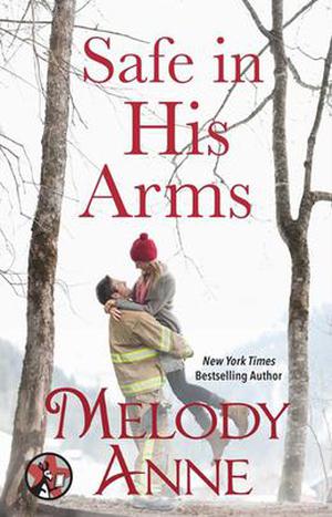 Safe in His Arms by Melody Anne