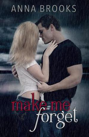 Make Me Forget by Anna Brooks