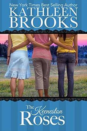 The Keeneston Roses by Kathleen Brooks