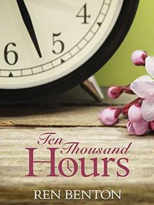 Ten Thousand Hours by Ren Benton