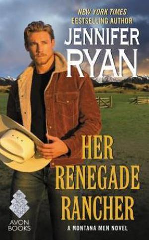 Her Renegade Rancher (Montana Men #5)