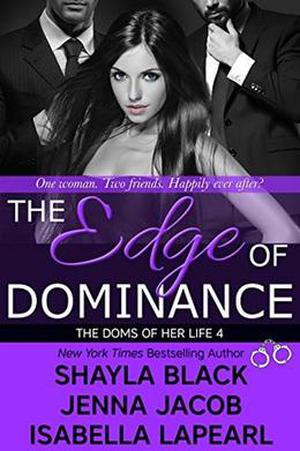 The Edge of Dominance (The Doms of Her Life #4)