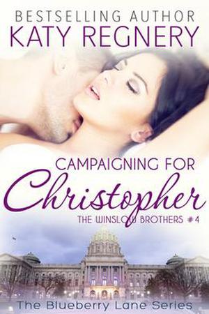 Campaigning for Christopher (The Winslow Brothers #4)