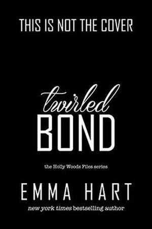 Twirled Bond (Holly Woods Files #5)