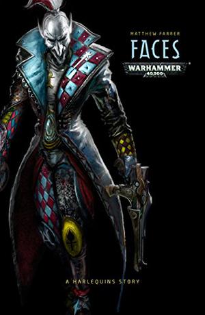 Faces (Warhammer 40,000 #1)