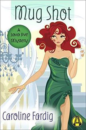 Mug Shot: A Java Jive Mystery (A Java Jive Mystery #2)