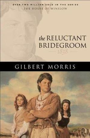 The Reluctant Bridegroom (House of Winslow #7)