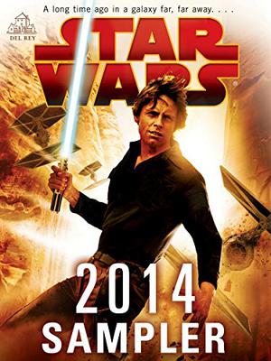 Star Wars 2014 Sampler by John Jackson Miller, James Luceno, Kevin Hearne, Paul S. Kemp
