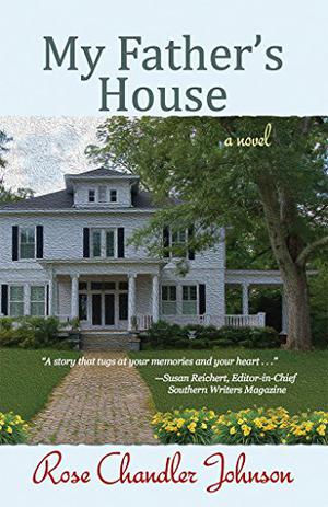 My Father's House by Rose Chandler Johnson