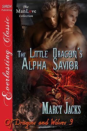The Little Dragon's Alpha Savior (Of Dragons and Wolves #9)