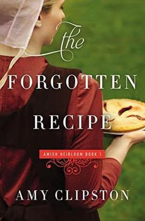 The Forgotten Recipe (Amish Heirloom #1)