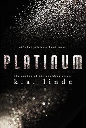 Platinum by K.A. Linde
