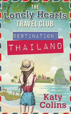 Destination Thailand (The Lonely Hearts Travel Club #1)