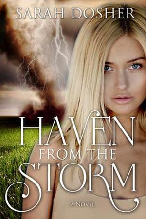 Haven from the Storm by Sarah Dosher
