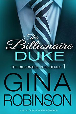 The Billionaire Duke (The Billionaire Duke #1)